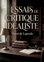 ESSAIS DE CRITIQUE IDEALISTE