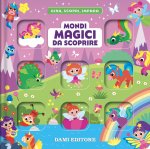 Mondi magici da scoprire. Gira, scopri, impara