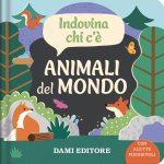 Animali del mondo. Indovina chi c'è