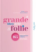 grande libro delle piccole follie. 165 esercizi di sopravvivenza creativa dall'infanzia all'età adulta