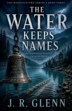 The Water Keeps Names