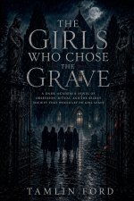 The Girls Who Chose the Grave