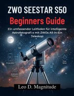 ZWO SEESTAR S50 Beginners Guide