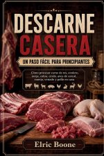 DESCARNE CASERA UN PASO FÁCIL PARA PRINCIPIANTES