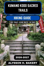 Kumano Kodo Sacred Trails Hiking Guide 2026-2027