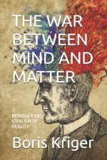 THE WAR BETWEEN MIND AND MATTER