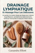 Drainage Lymphatique Et Massage Pour Les Débutants