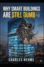 Why Smart Buildings Are Still Dumb
