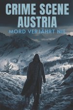 Crime Scene Austria - Mord verjährt nie