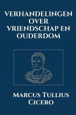 verhandelingen over vriendschap en ouderdom