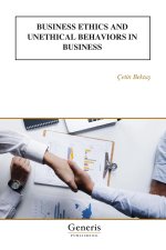 BUSINESS ETHICS AND UNETHICAL BEHAVIORS IN BUSINESS