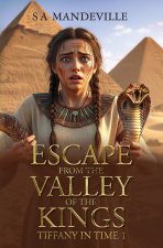 Escape from the Valley of the Kings