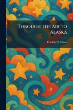 Through the Air to Alaska