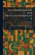 Das Ãbersetzen Aus Dem Mittelhochdeutschen