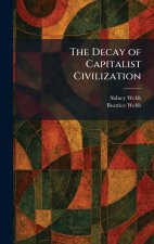 The Decay of Capitalist Civilization