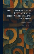 The De Imperatorum Et Pontificum Potestate of William of Ockham