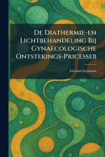 De Diathermie-en Lichtbehandeling Bij Gynaecologische Ontstekings-Pricesseb
