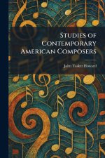 Studies of Contemporary American Composers