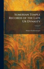 Sumerian Temple Records of the Late Ur Dynasty