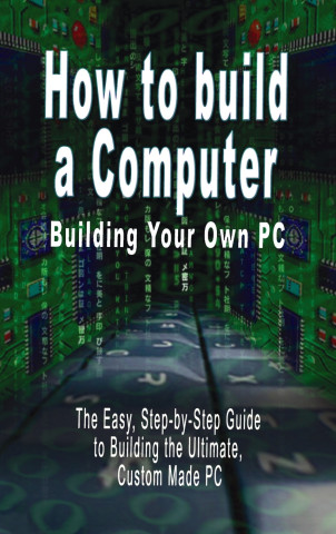 How to build a Computer