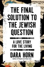 FINAL SOLUTION TO THE JEWISH QUESTION