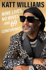 NINE LIVES NO WIVES & 69 CONCUBINES