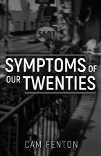 Symptoms of Our Twenties