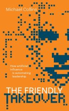 The Friendly Takeover