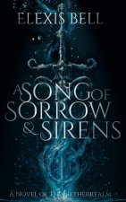 A Song of Sorrow & Sirens