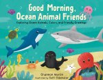 Good Morning, Ocean Animal Friends