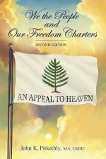 We the People and Our Freedom Charters, Second Edition