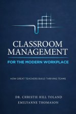 Classroom Management For the Modern Workplace