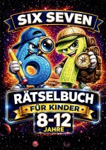 67 Six Seven. Rätselbuch für Kinder 8-12 Jahre