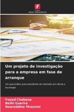 Um projeto de investigação para a empresa em fase de arranque
