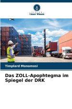 Das ZOLL-Apophtegma im Spiegel der DRK