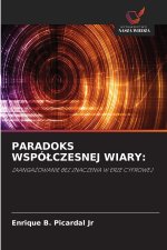 PARADOKS WSPÓŁCZESNEJ WIARY
