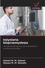 Inżynieria bioprzemysłowa