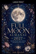 The Full Moon Almanac 2027