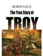 The True Story of Troy