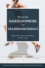 Het grote hardloopboek vol trainingsschema's