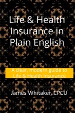 Life & Health Insurance in Plain English