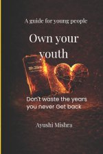 Own your youth