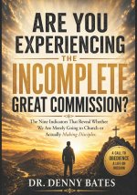 Are You Experiencing the Incomplete Great Commission?