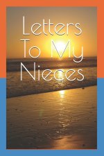 Letters To My Nieces