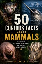 50 CURIOUS FACTS ABOUT MAMMALS