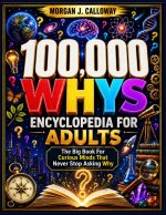 100000 Whys Encyclopedia For Adults
