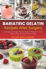 Bariatric Gelatin Recipes After Surgery