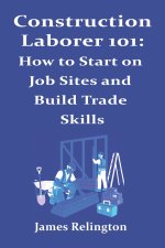 Construction Laborer 101