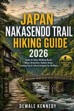 JAPAN NAKASENDO TRAIL HIKING GUIDE 2026