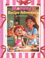 Mommy's Recipe Adventure